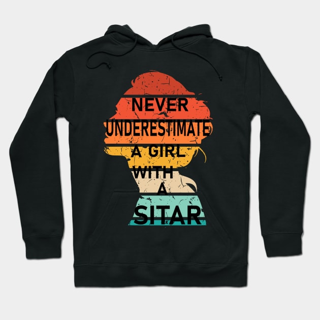 Never Underestimate a Girl with a Sitar Hoodie by Geoji 